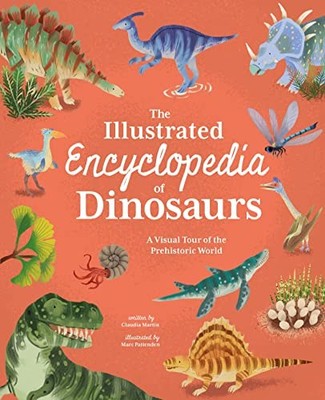 Die illustrierte Enzyklopädie der Dinosaurier: Eine visuelle Tour durch die prähistorische Welt