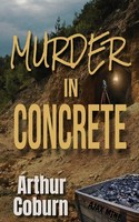 Murder In Concrete Arthur Coburn Taschenbuch Englisch 2024 The Wild Rose Press