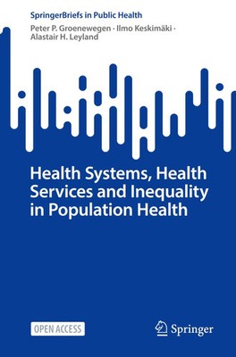 Health Systems, Health Services and Inequality in Population Health | Englisch