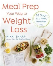 Meal Prep Your Way to Weight Loss: 28 Days to a Fitter, Healthier You - GOOD