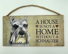 Hanging Wood Dog Plaque Sign A House Is  Without A Schnauzer  Made in USA 10  L
