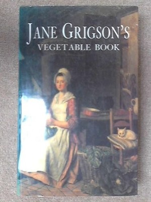 Jane Grigson's Vegetable Book, Grigson, Jane