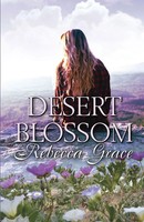 Desert Blossom Rebecca Grace Taschenbuch Kartoniert / Broschiert Englisch 2017
