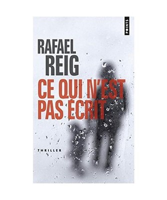 Ce qui n'est pas écrit, Reig, Rafael