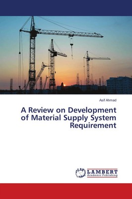 Asif Ahmad | A Review on Development of Material Supply System Requirement