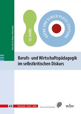 Klaus Beck (u. a.) | Berufs- und Wirtschaftspädagogik im selbstkritischen...