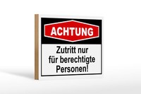 Holzschild Hinweis 18X12 Cm Achtung Zutritt Nur Berechtigte Schild Wooden Sign