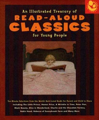 An Illustrated Treasury of Read-Aloud Classics for Young People: Ten-Minute