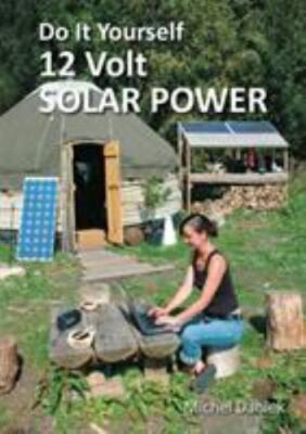 Do It Yourself 12 Volt Solar Power, Paperback by Daniek, Michel, Brand New, F...