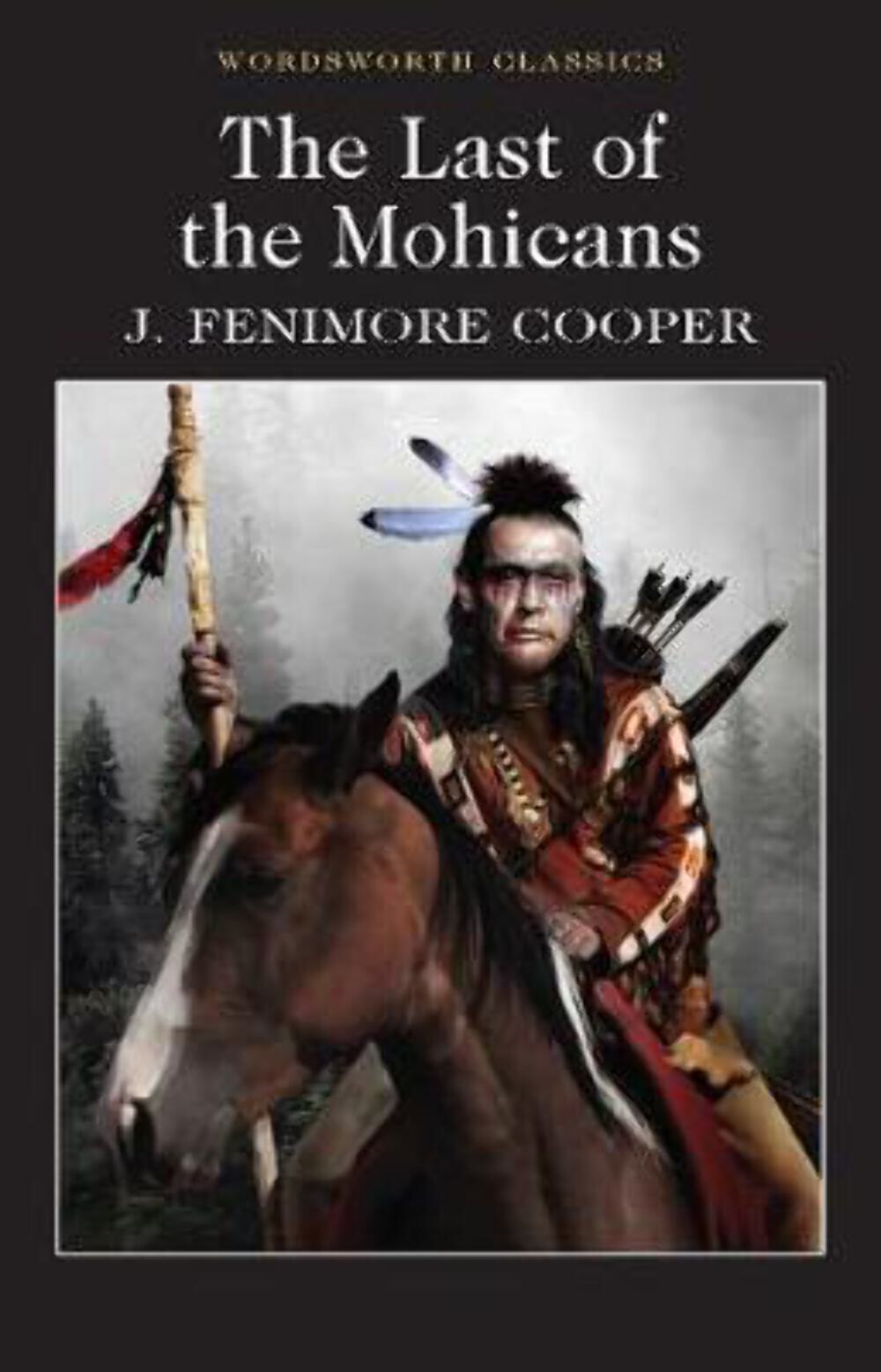 James Fenimore Cooper: The Last of the Mohicans (Wordsworth Classics) [1992] pap
