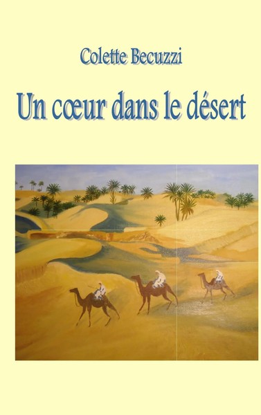 Colette Becuzzi | Un Coeur Dans Le DéSert | Taschenbuch | FranzöSisch (2019)-image
