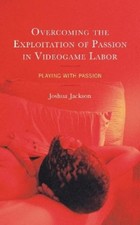 Joshua Jackson Overcoming the Exploitation of Passion in  (Hardback) (UK IMPORT)