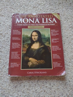 The Annotated Mona Lisa: A Crash Course in Art History: Prehistoric - Present