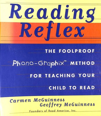 Reading Reflex: The Foolproof Phono-Graphix Method for Teaching Your Child t...