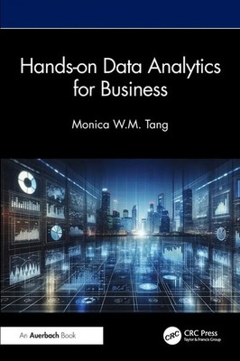 Hands-on Data Analytics for Business | Monica W. M. Tang | Englisch | Buch