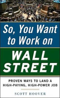 How to Get a Job on Wall Street: Proven Ways to Land a High-Paying, High- - GOOD