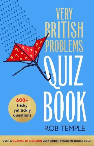 The Very British Problems Quiz Book, Rob Temple, New, Hardback