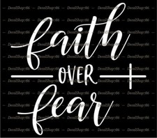 Faith-Fear - Religious - Car/SUV/Truck/Window Vinyl Die-Cut Peel N' Stick Decals