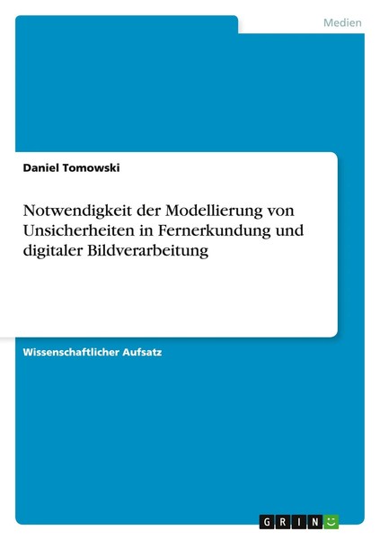 Notwendigkeit Der Modellierung Von Unsicherheiten In Fernerkundung Und...-image