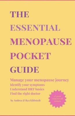 The Essential Menopause Pocket Guide: Manage your menopause journey. Identify th