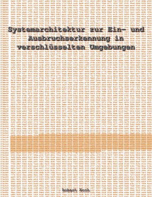 Robert Koch | Systemarchitektur zur Ein- und Ausbruchserkennung in...