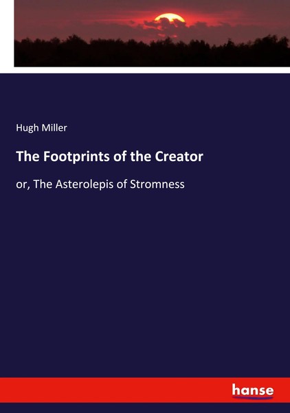 Hugh Miller | The Footprints Of The Creator | Taschenbuch | Englisch (2024)-image