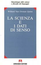 La scienza e i dati di senso - W.V. Quine (Armando editore) [1987]
