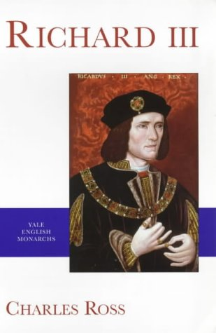 Richard III – Yale English Monarchs (The English Monarchs... - Ross, Charles