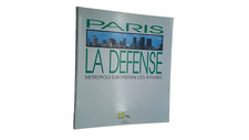 Paris La Défense Editions Du Moniteur 1987.