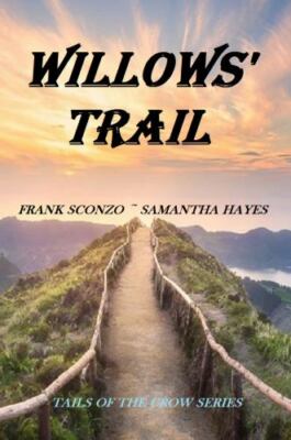 Willow's Trail by Hayes, Samantha; Sconzo, Frank J., Sr.