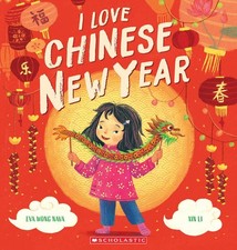 I Love Chinese New Year! - paperback Xin, Li|Wong Nava, Eva