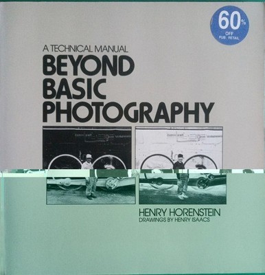 Beyond Basic Photography - A Technical Manual