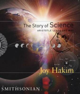 The Story of Science: Aristotle Leads the Way - Hardcover By Hakim, Joy - GOOD