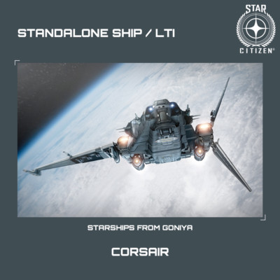 STAR CITIZEN - DRAKE CORSAIR - LTI - CCU'd - (Lebenslange Versicherung)