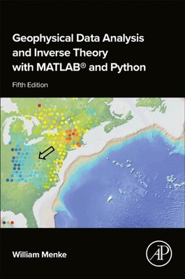 Geophysical Data Analysis and Inverse Theory with  by William  Menke PAPERBACK
