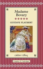 Madame Bovary: Vol 10 (Collector's Library) by Flaubert, Gustave Hardback Book