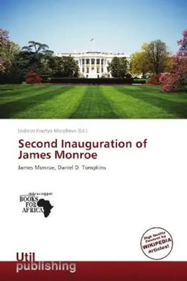 Isidoros Krastyo Morpheus | Second Inauguration of James Monroe | Taschenbuch