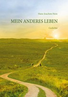 Mein Anderes Leben | Gedichte | Hans-Joachim Hein | Taschenbuch | 68 S. | 2022