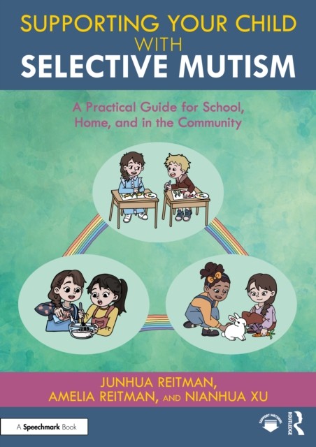 Supporting your Child with Selective Mutism by Amelia Reitman (Paperback Book)