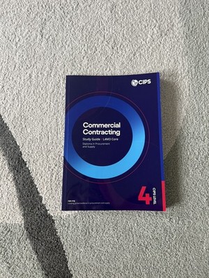 Study Guide for CIPS Level 4: L4M3 Commercial Contracting