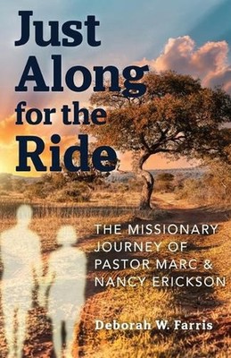 Just Along for the Ride by Deborah W. Farris Paperback Book