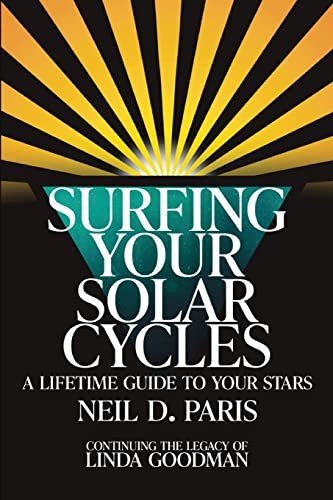 Surfing Your Solar Cycles: A Lifetime Guide to Your Stars - Paris, Neil D.