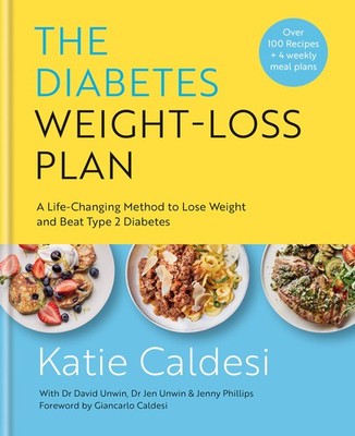 The Diabetes Weight-Loss Plan: A Life-changing Method to Lose We