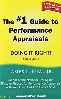 THE #1 GUIDE TO PERFORMANCE APPRAISALS: DOING IT RIGHT! By Neal James E Jr *VG+*
