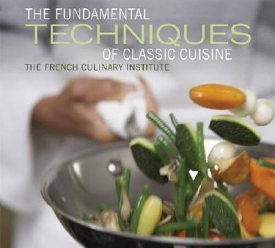 Fundamental Techniques of Classic Cuisine - Hardcover - ACCEPTABLE