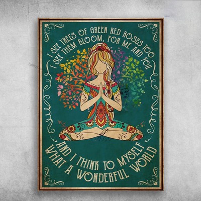 Yoga Poster, Yoga Girl, I See Trees Of Green, Red Roses Too, I See Them Bloom...