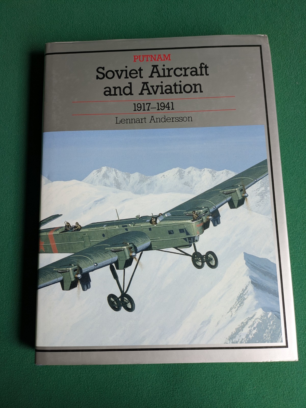 Soviet Aircraft and Aviation 1917 - 1941 - Lennart Andersson - Putnam (1997 Rev)