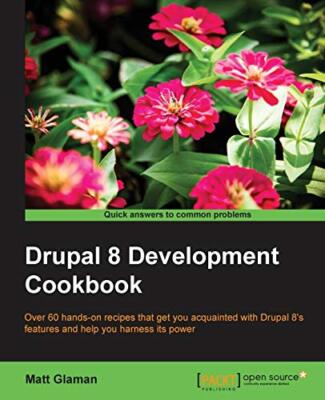 Drupal 8 Development Cookbook                                                  