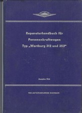 Reparaturhandbuch Wartburg 312 und 353 Ausgabe 1966 als Scan per Mail