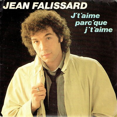 *45T - JEAN FALISSARD - J't'aime parc'que j't'aime